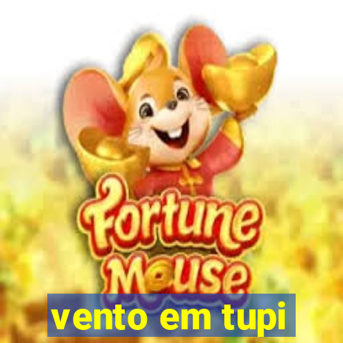 vento em tupi